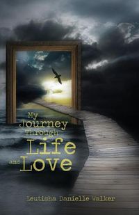 Cover image for My Journey Through Life and Love