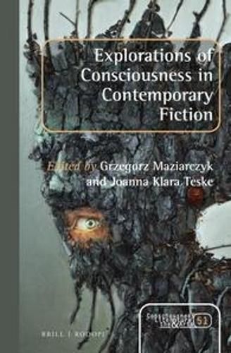 Cover image for Explorations of Consciousness in Contemporary Fiction