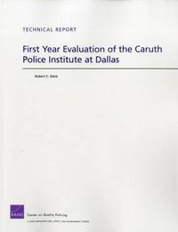 Cover image for First Year Evaluation of the Caruth Police Institute at Dallas