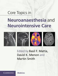 Cover image for Core Topics in Neuroanaesthesia and Neurointensive Care