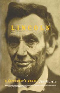 Cover image for Lincoln: A Foreigner's Quest