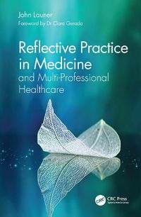 Cover image for Reflective Practice in Medicine and Multi-Professional Healthcare