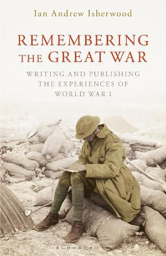 Remembering the Great War: Writing and Publishing the Experiences of World War I