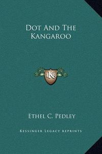 Cover image for Dot and the Kangaroo