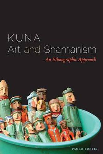 Cover image for Kuna Art and Shamanism: An Ethnographic Approach