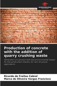 Cover image for Production of concrete with the addition of quarry crushing waste