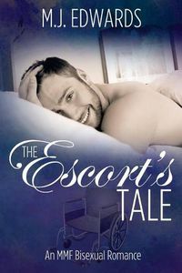 Cover image for The Escort's Tale: An Mmf Bisexual Romance