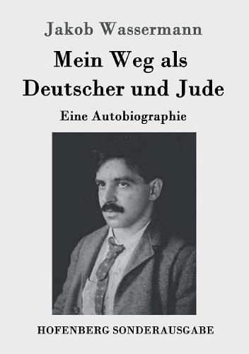 Mein Weg als Deutscher und Jude: Eine Autobiographie