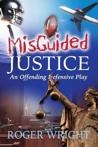 Cover image for Misguided Justice: - An Offending Defensive Play