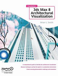 Cover image for Foundation 3ds Max 8 Architectural Visualization