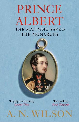 Cover image for Prince Albert: The Man Who Saved the Monarchy