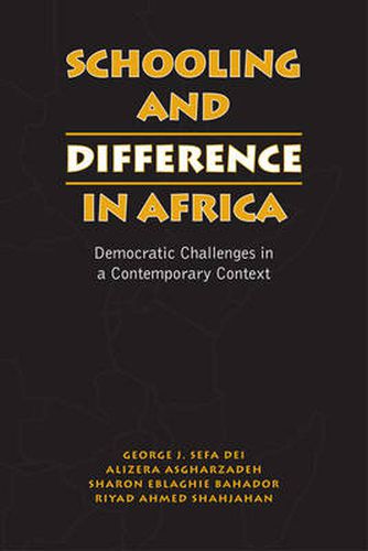 Cover image for Schooling and Difference in Africa: Democratic Challenges in a Contemporary Context