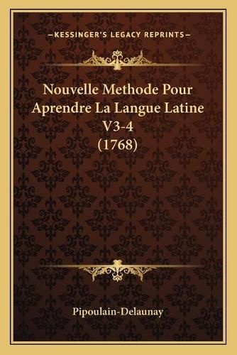 Cover image for Nouvelle Methode Pour Aprendre La Langue Latine V3-4 (1768)