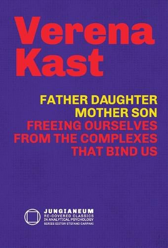 Cover image for Father-Daughter, Mother-Son: Freeing Ourselves from the Complexes That Bind Us