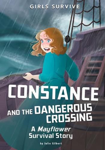 Constance and the Dangerous Crossing: A Mayflower Survival Story