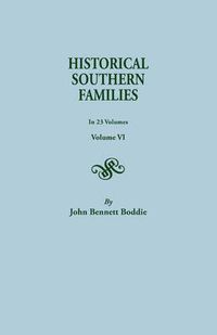 Cover image for Historical Southern Families. in 23 Volumes. Volume VI