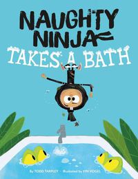 Cover image for Naughty Ninja Takes a Bath