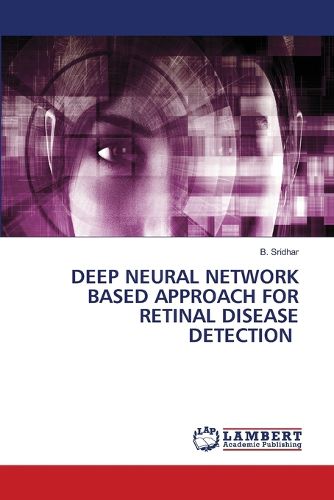 Deep Neural Network Based Approach for Retinal Disease Detection, B ...