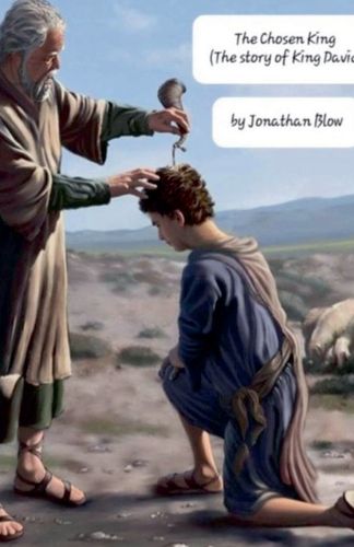 Cover image for The Chosen King (The Story of King David)