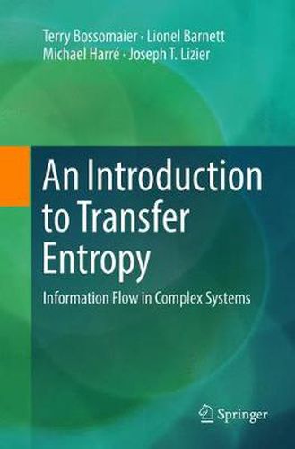 Cover image for An Introduction to Transfer Entropy: Information Flow in Complex Systems