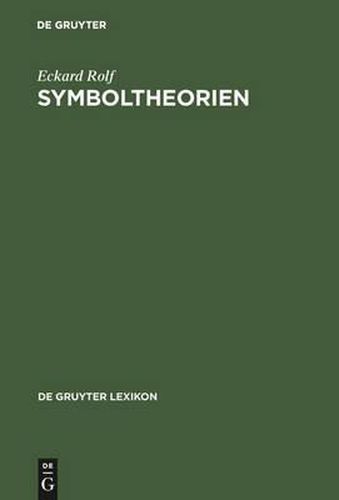 Cover image for Symboltheorien: Der Symbolbegriff im Theoriekontext