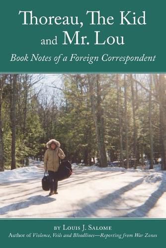 Cover image for Thoreau, The Kid and Mr. Lou: Book Notes of a Foreign Correspondent