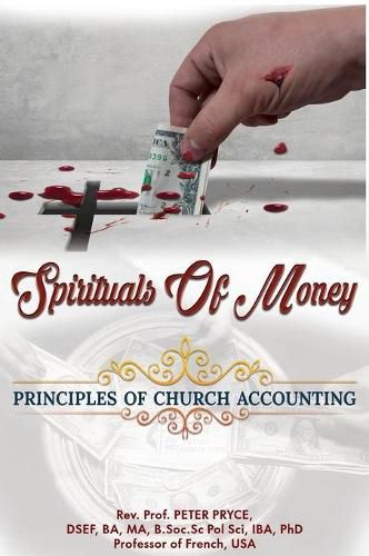 Cover image for Spirituals of Money: Principles of Church Accounting