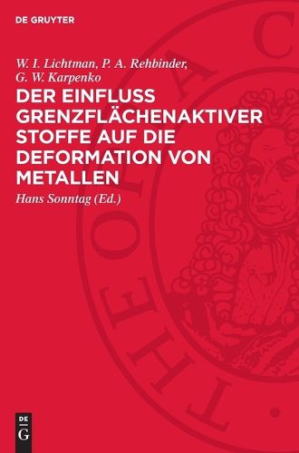 Cover image for Der Einfluss Grenzflaechenaktiver Stoffe Auf Die Deformation Von Metallen