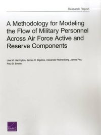 Cover image for A Methodology for Modeling the Flow of Military Personnel Across Air Force Active and Reserve Components