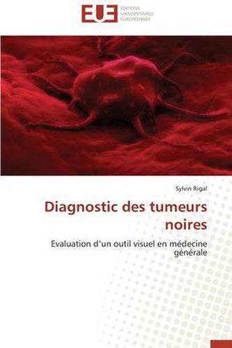 Cover image for Diagnostic Des Tumeurs Noires