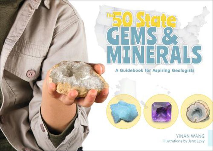 Cover image for 50 State Gems and Minerals: A Guidebook for Aspiring Geologists