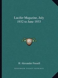 Cover image for Lucifer Magazine, July 1932 to June 1933