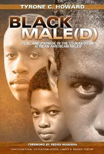 Black Male(D): Peril and Promise in the Education of African American Males