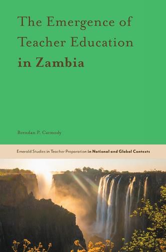 Cover image for The Emergence of Teacher Education in Zambia