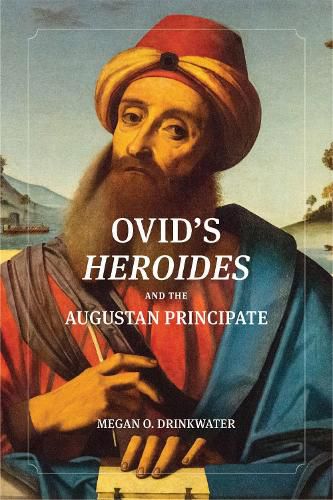 Cover image for Ovid's  Heroides  and the Augustan Principate