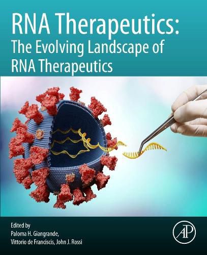 RNA Therapeutics: The Evolving Landscape of RNA Therapeutics