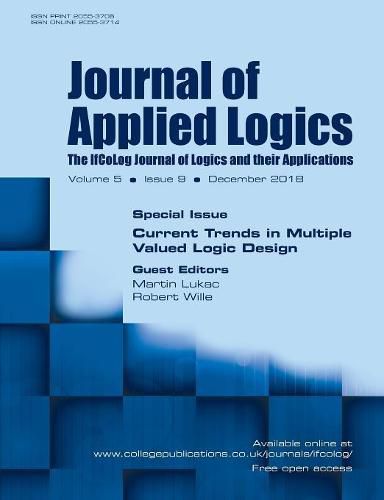 Cover image for Journal of Applied Logics - IfCoLog Journal of Logics and their Applications. Volume 5, number 9, December 2018. Special issue: Current Trends in Multiple Valued Logic Design