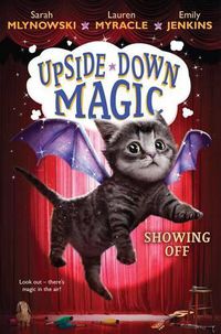 Cover image for Showing Off (Upside-Down Magic #3): Volume 3