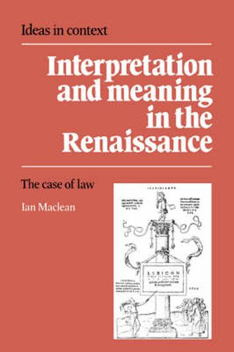 Cover image for Interpretation and Meaning in the Renaissance: The Case of Law