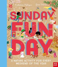 Cover image for National Trust: Sunday Funday: A Nature Activity for Every Weekend of the Year