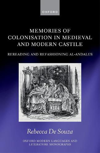 Memories of Colonisation in Medieval and Modern Castile