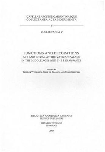 Cover image for Functions and Decorations: Art and Ritual at the Vatican Palace in the Middle Ages and the Renaissance