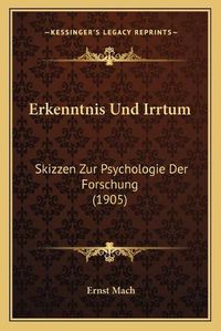 Cover image for Erkenntnis Und Irrtum: Skizzen Zur Psychologie Der Forschung (1905)