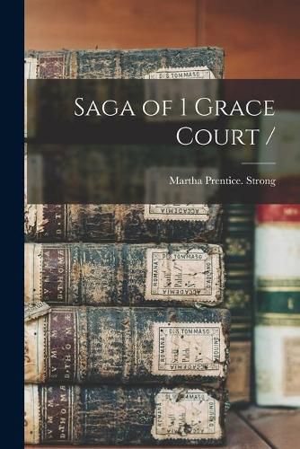 Cover image for Saga of 1 Grace Court /