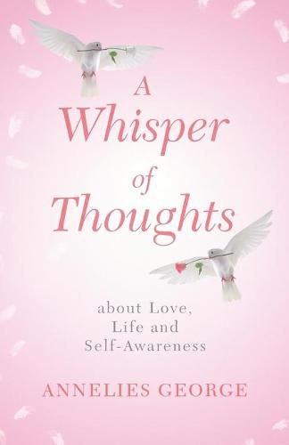 Cover image for A Whisper of Thoughts: about Love, Life and Self-Awareness