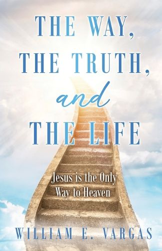 Cover image for The Way, the Truth, and the Life