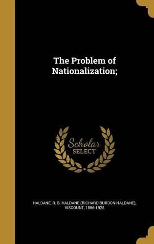 Cover image for The Problem of Nationalization;