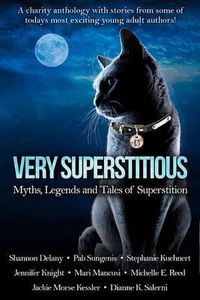 Cover image for Very Superstitious: Myths, Legends and Tales of Superstition