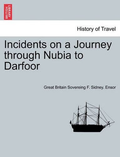 Cover image for Incidents on a Journey Through Nubia to Darfoor