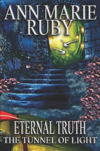 Cover image for Eternal Truth: The Tunnel Of Light